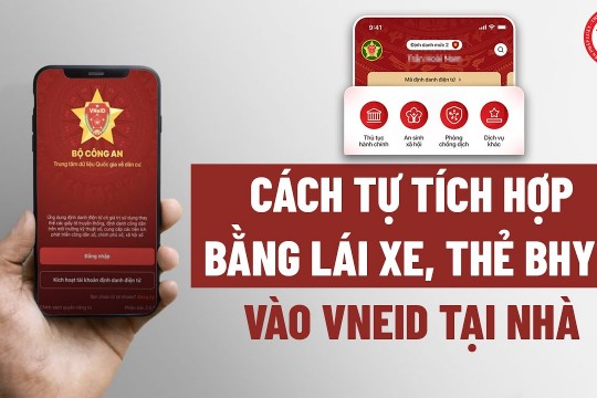 Đoàn Tổng Công ty xin hướng dẫn 07 bước tích hợp GPLX và BHYT vào VNEID